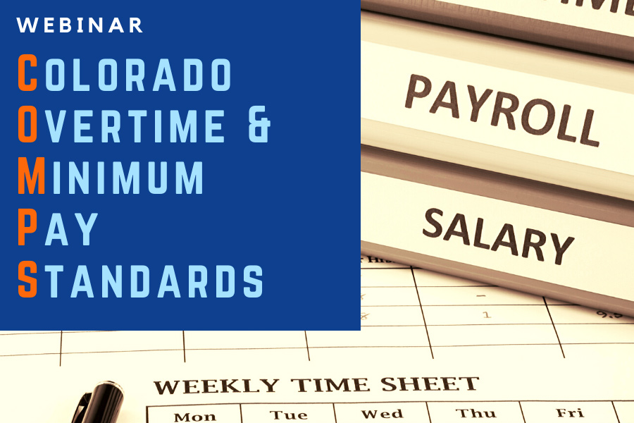 COMPS Order 36 What Employers Need to Know to Comply with Colorado’s