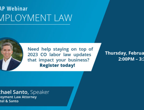 ASAP Webinar: 2023 Colorado Labor Law Update With Michael Santo